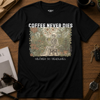 Coffee Never Dies