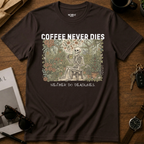 Coffee Never Dies