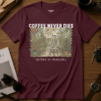Coffee Never Dies
