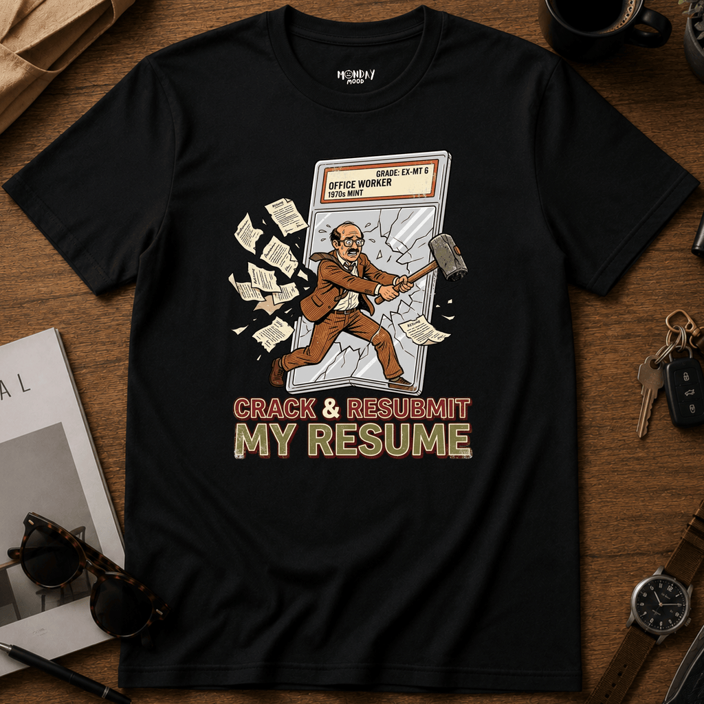 Crack And Resubmit T-Shirt