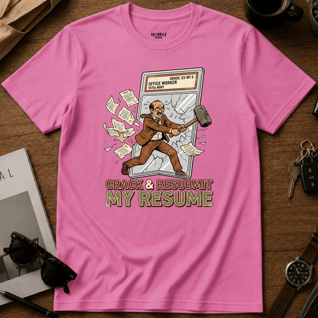 Crack And Resubmit T-Shirt