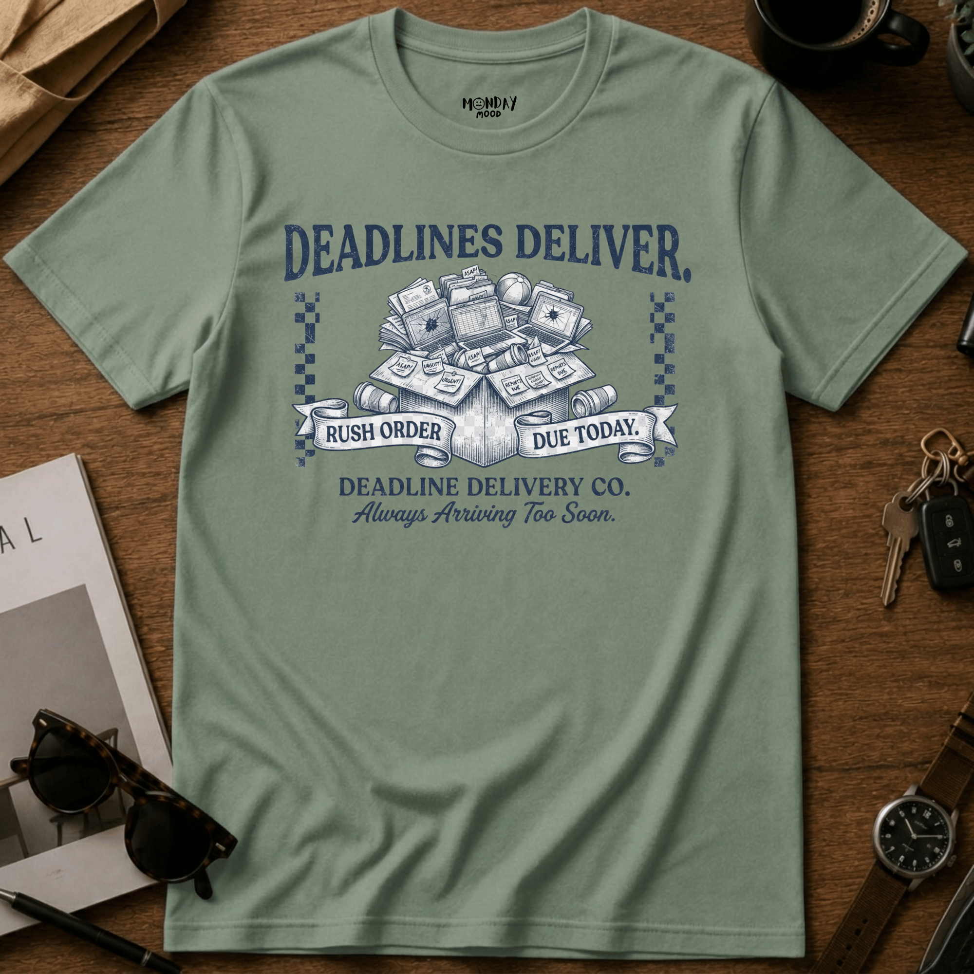 Deadlines Deliver T-Shirt