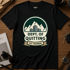Dept Of Quitting T-Shirt