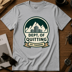 Dept Of Quitting T-Shirt