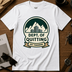 Dept Of Quitting T-Shirt