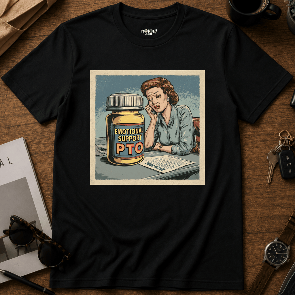 Emotional support PTO T-Shirt