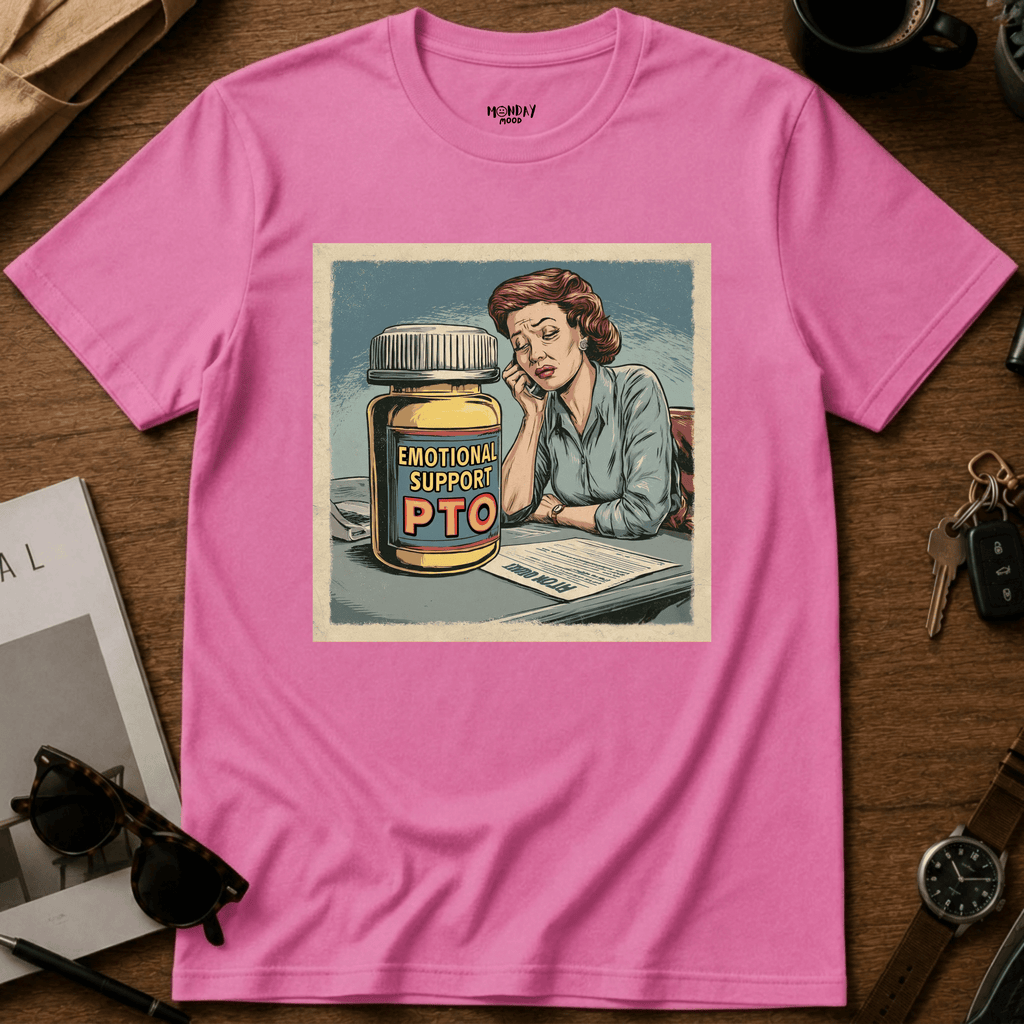 Emotional support PTO T-Shirt