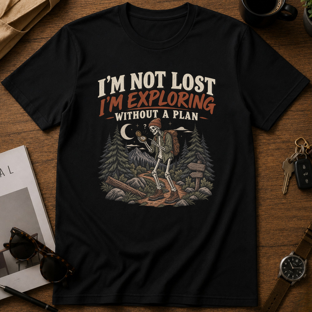 Exploring without plan T-Shirt