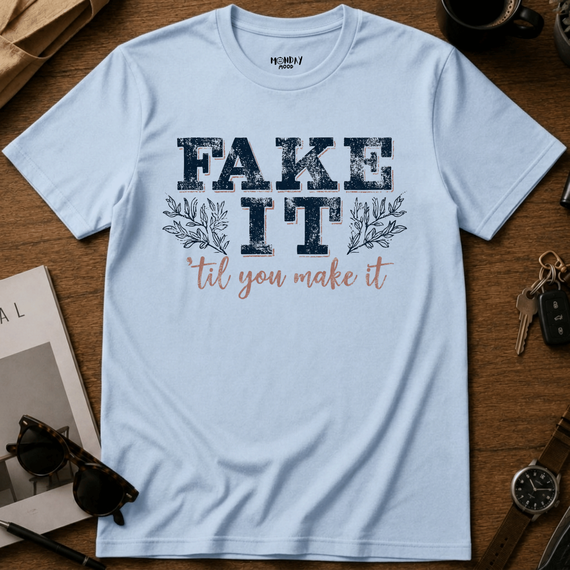 Fake It T-Shirt