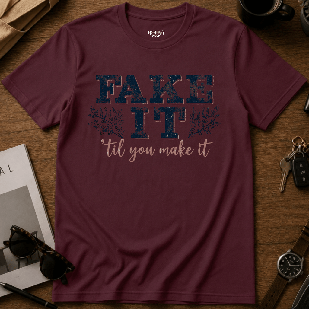 Fake It T-Shirt