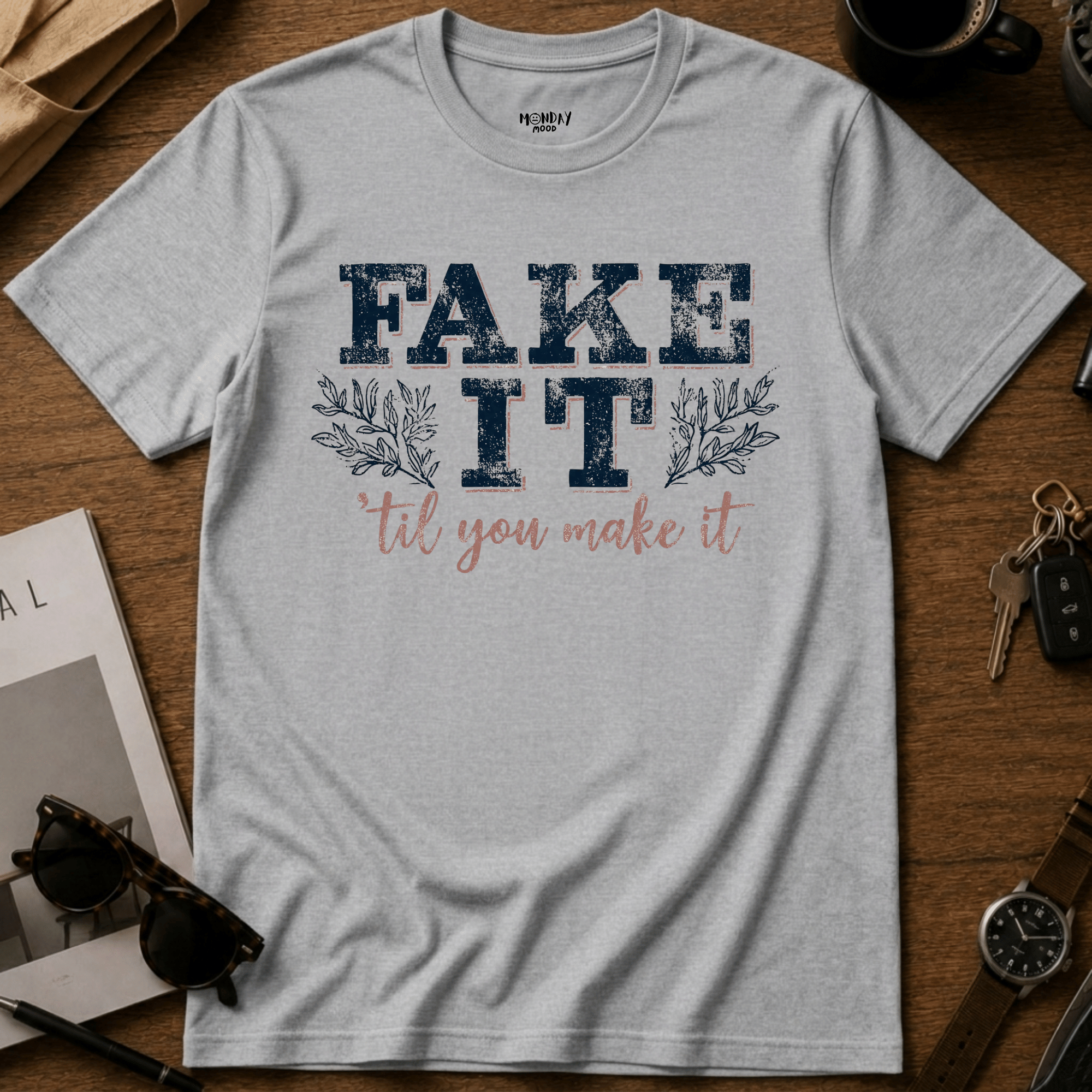 Fake It T-Shirt
