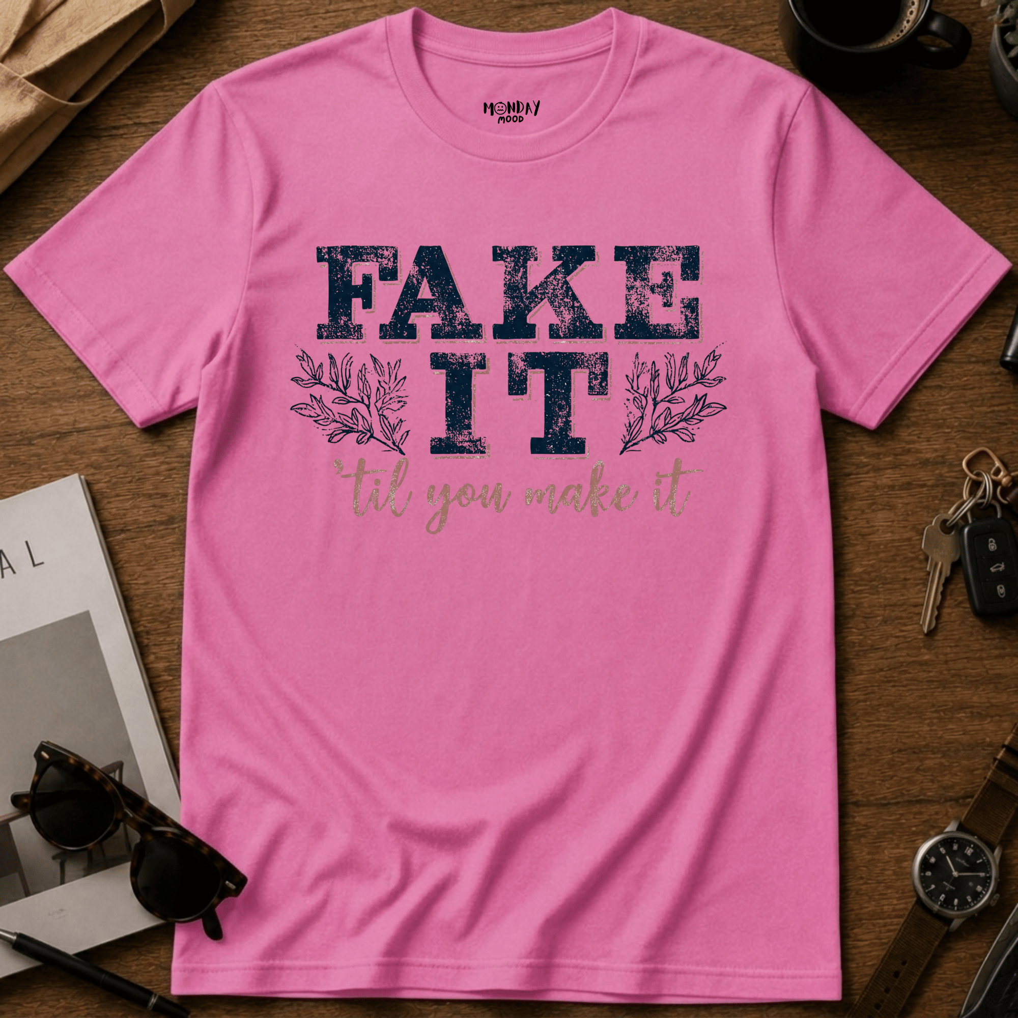 Fake It T-Shirt