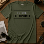 Future Ex Employee T-Shirt