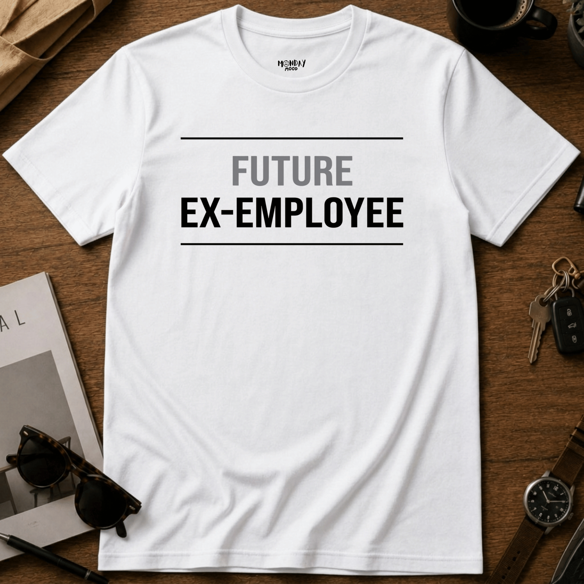 Future Ex Employee T-Shirt