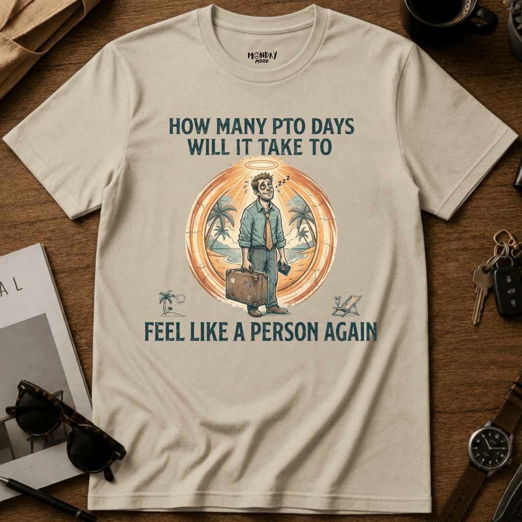 How Many PTO Days T-Shirt
