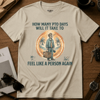 How Many PTO Days T-Shirt
