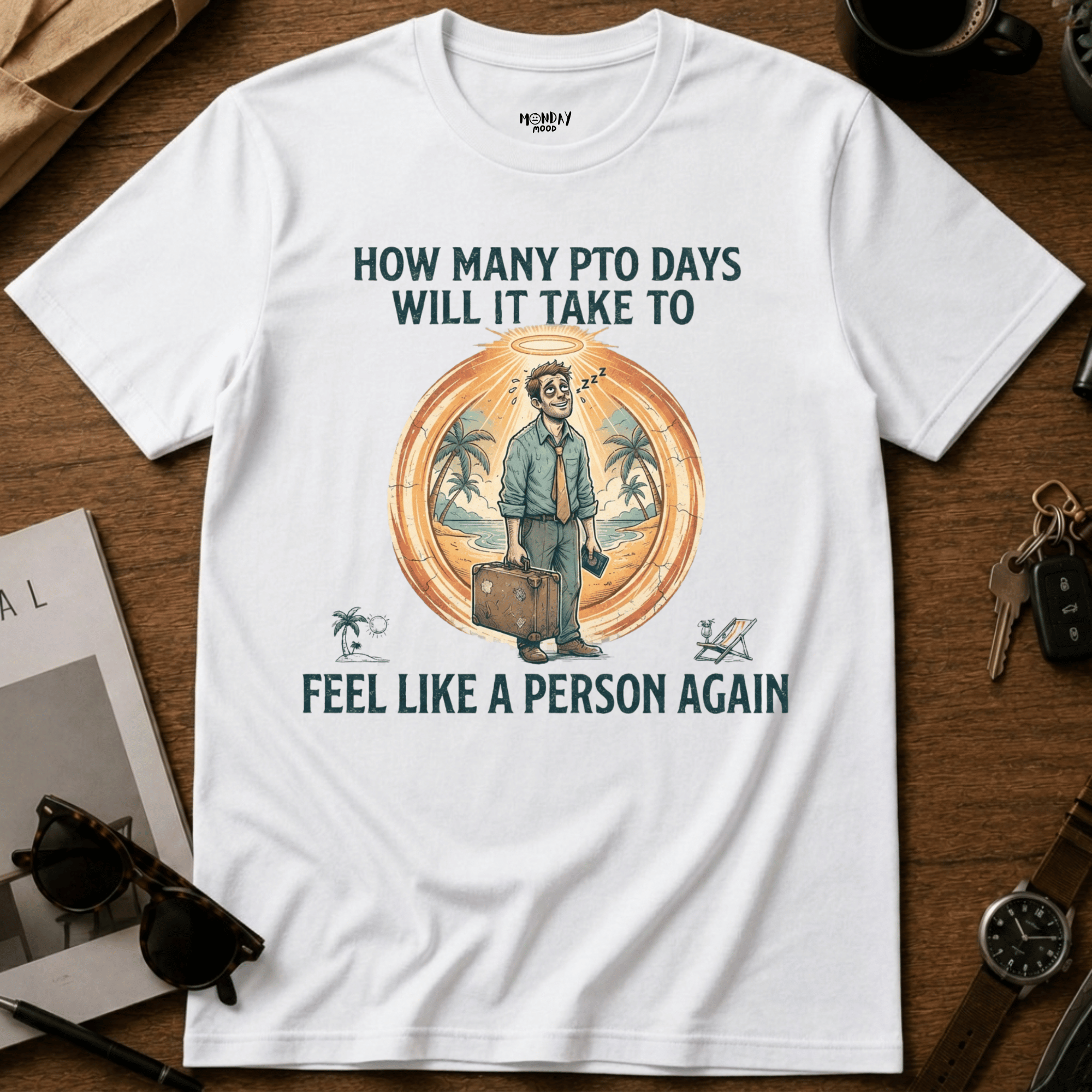 How Many PTO Days T-Shirt