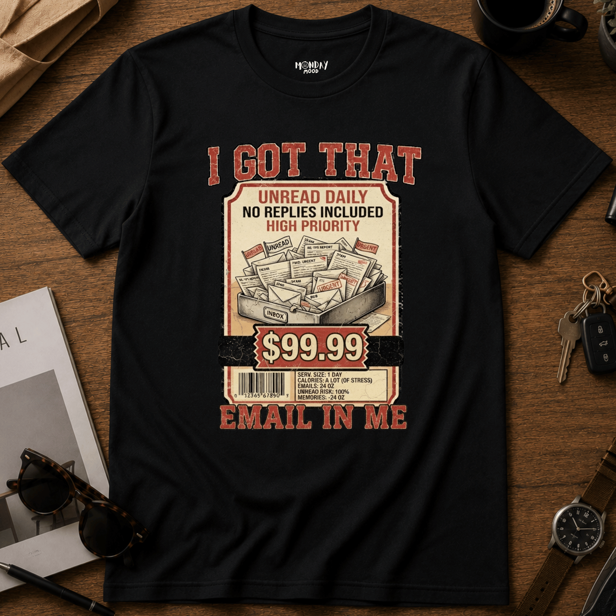 I Got That Email In Me T-Shirt