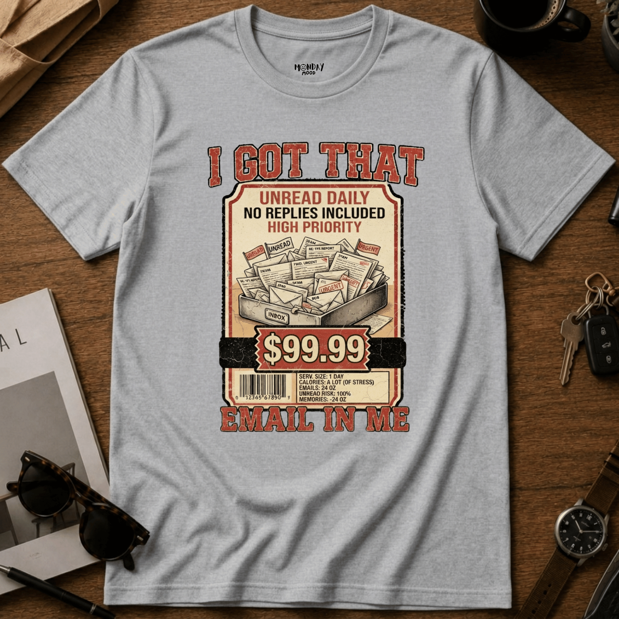 I Got That Email In Me T-Shirt