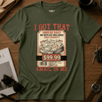 I Got That Email In Me T-Shirt