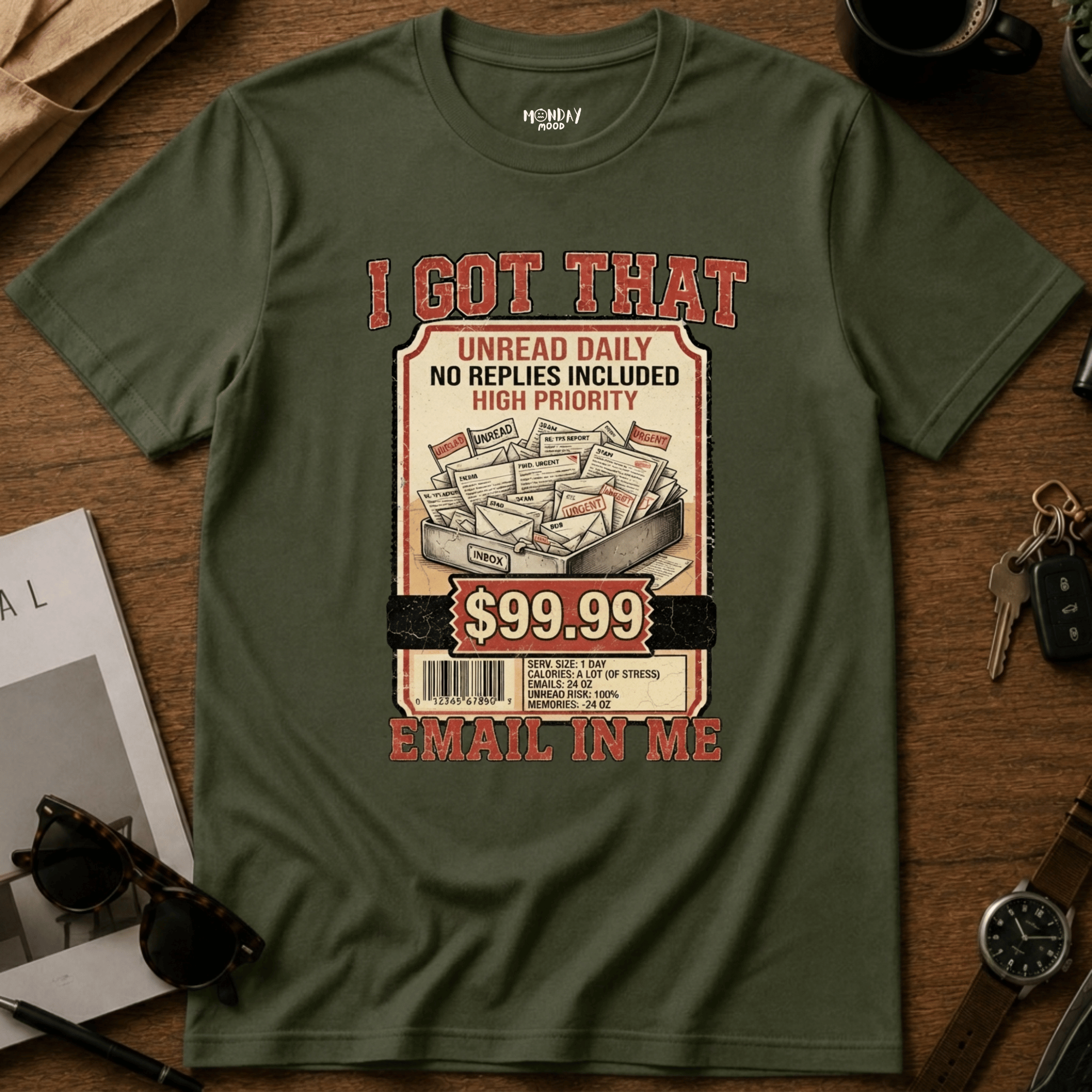 I Got That Email In Me T-Shirt