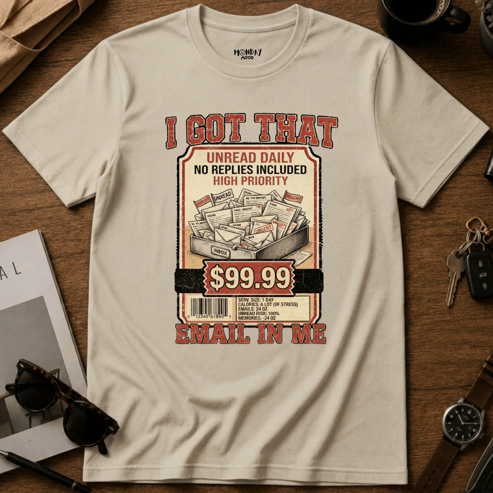 I Got That Email In Me T-Shirt