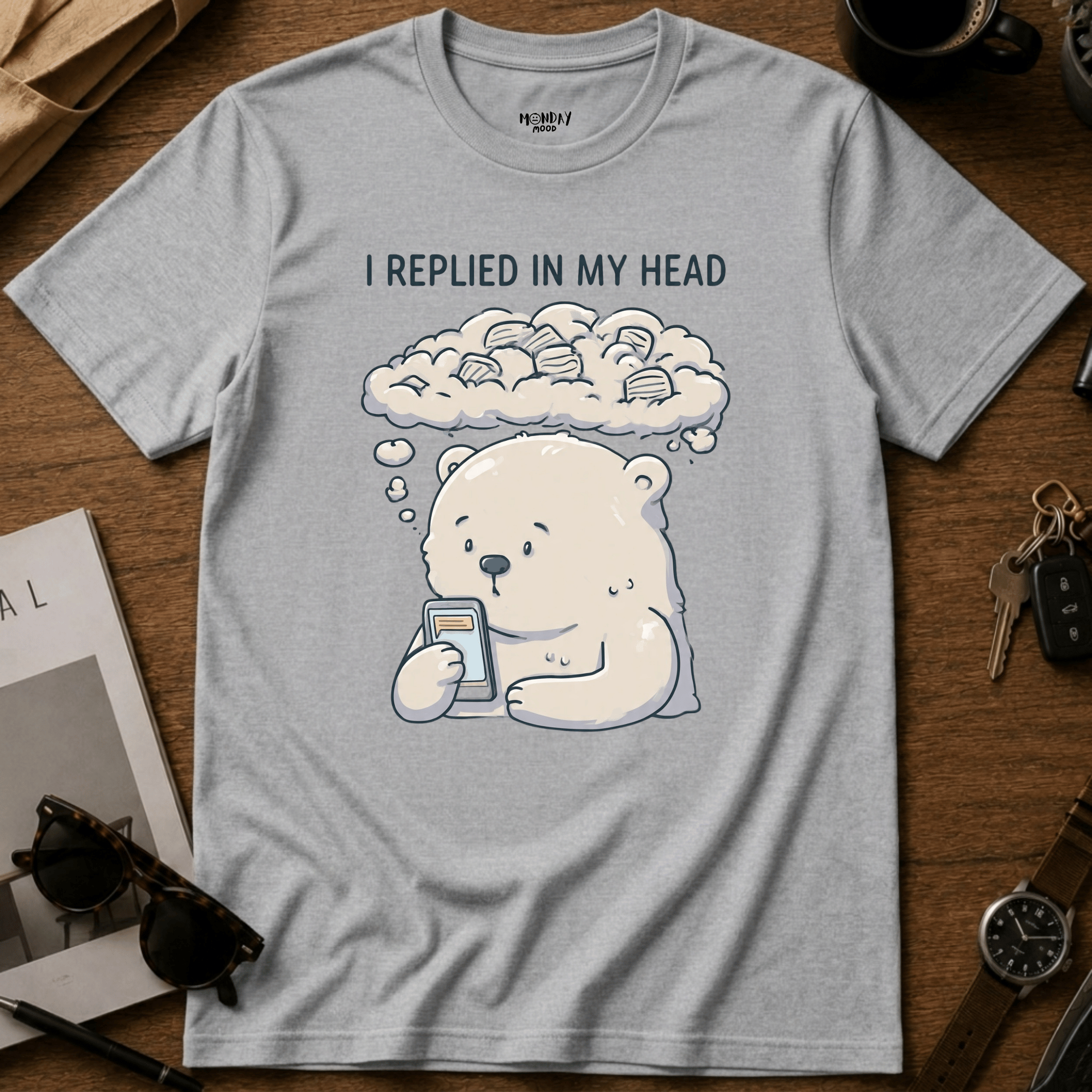 I Replied In My Head T-Shirt