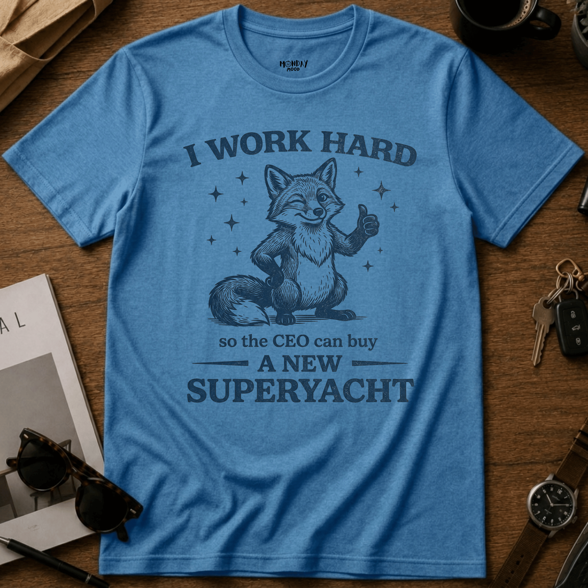 I Work Hard T-Shirt