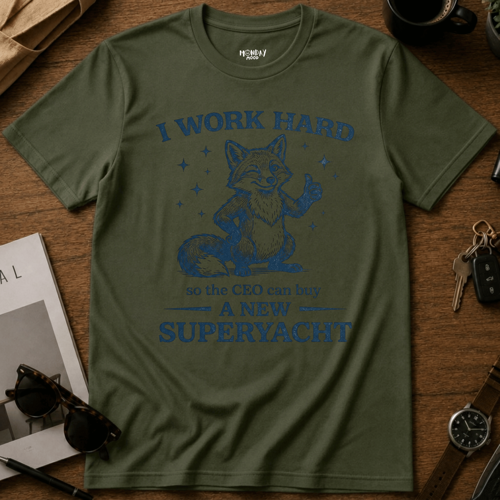 I Work Hard T-Shirt