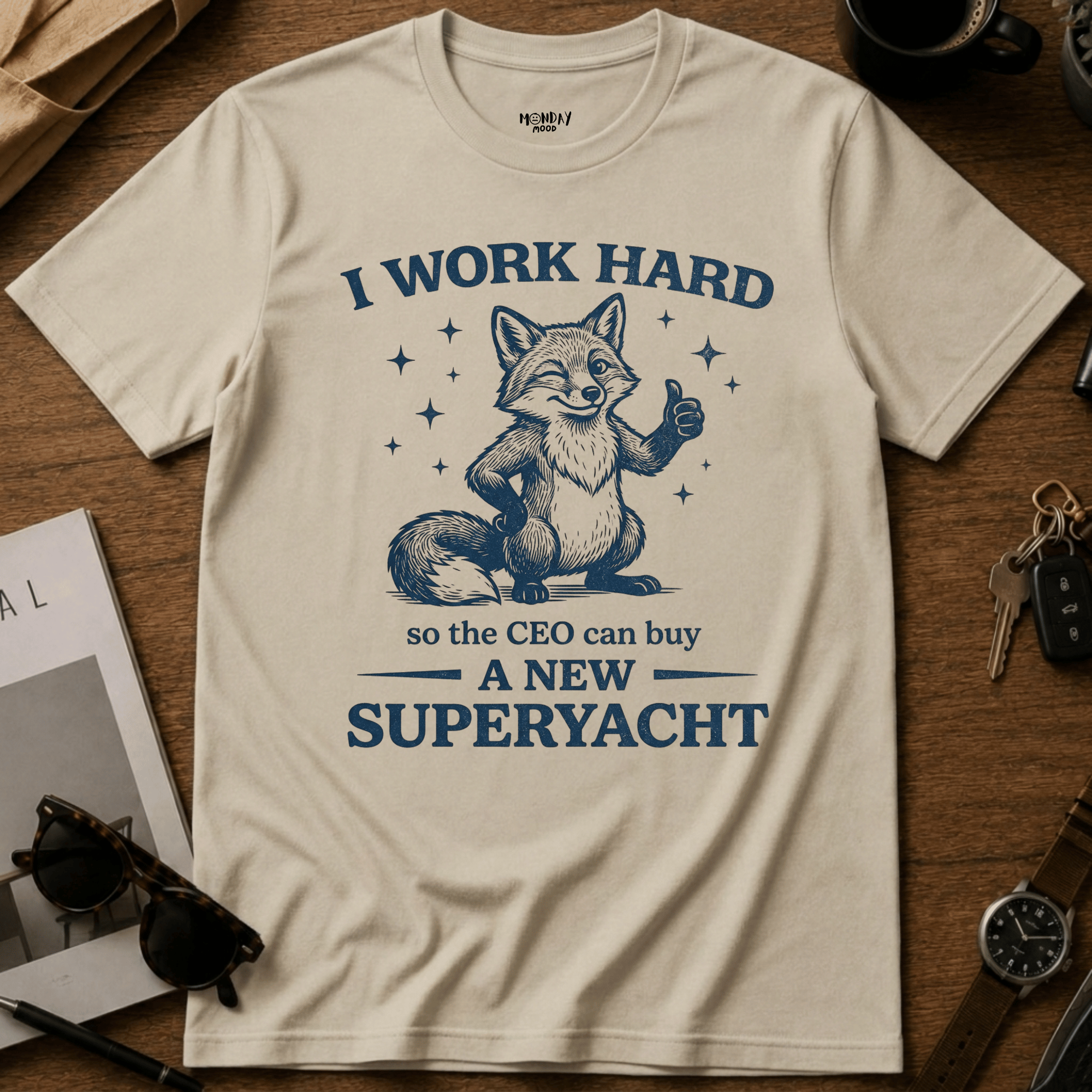I Work Hard T-Shirt