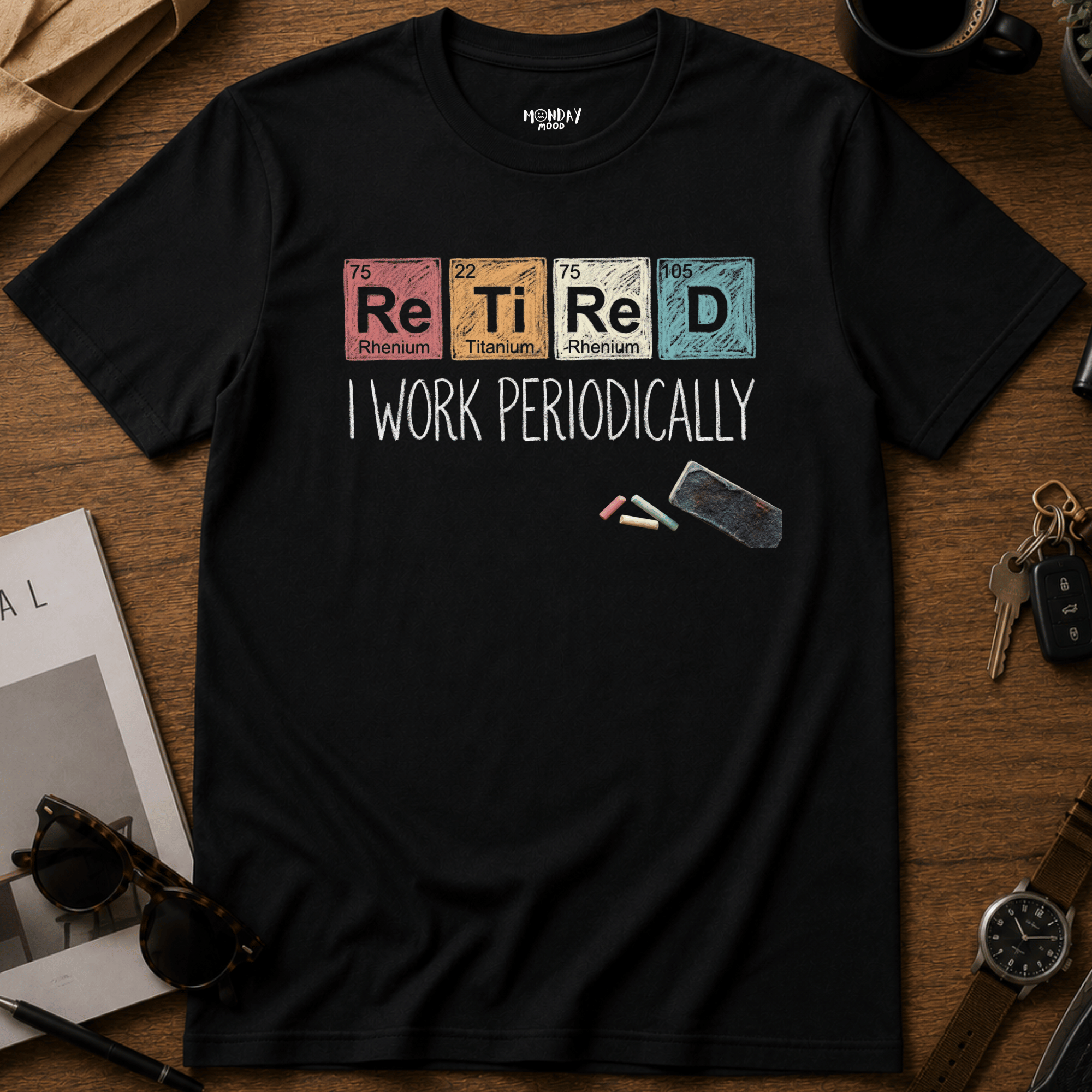 I Work Periodically T-Shirt