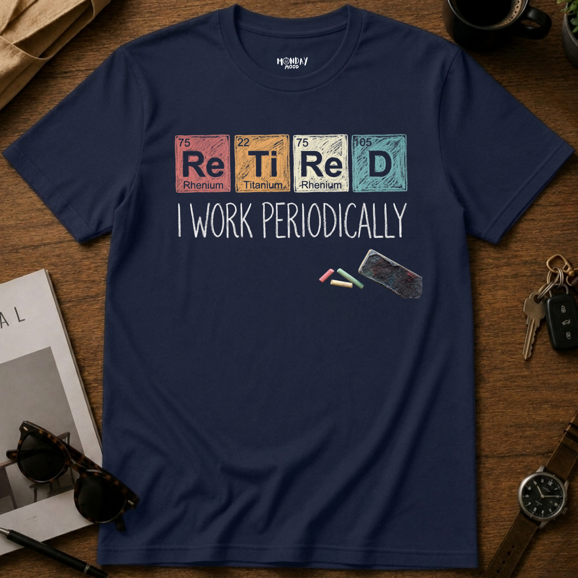 I Work Periodically T-Shirt