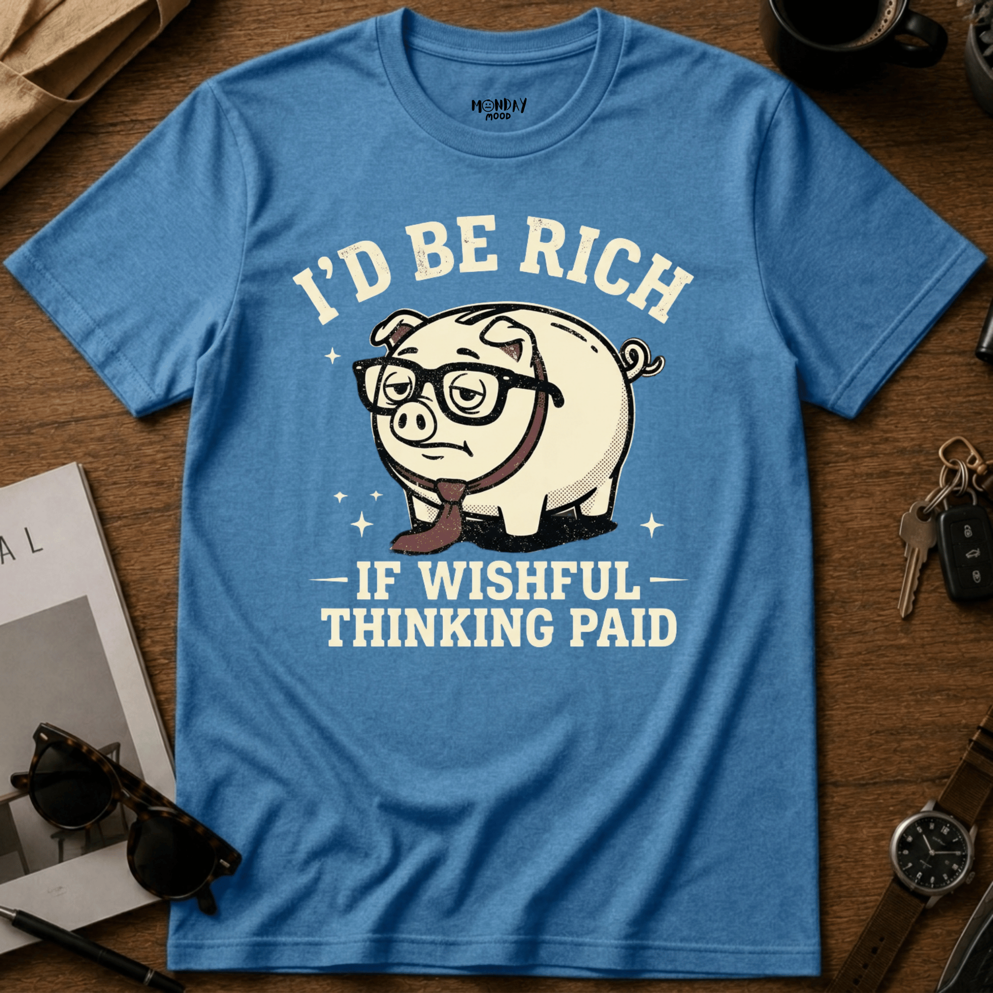 If Wishful Thinking Paid T-Shirt