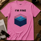 I'm Fine T-Shirt