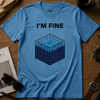 I'm Fine T-Shirt