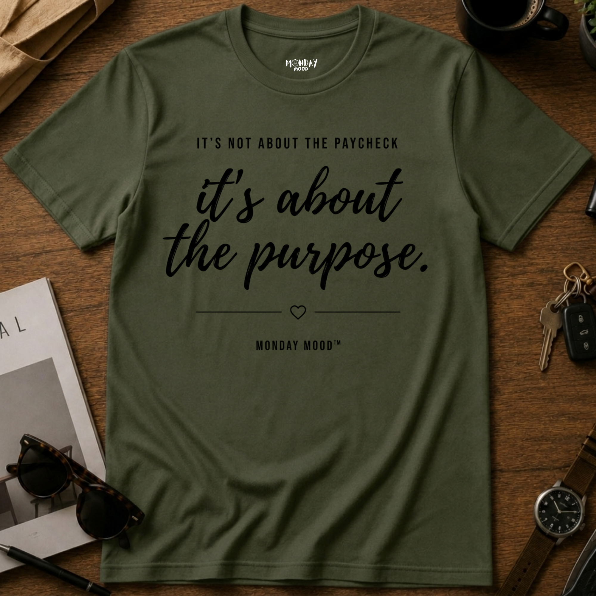 It's not about the paycheck T-Shirt