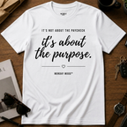 It's not about the paycheck T-Shirt