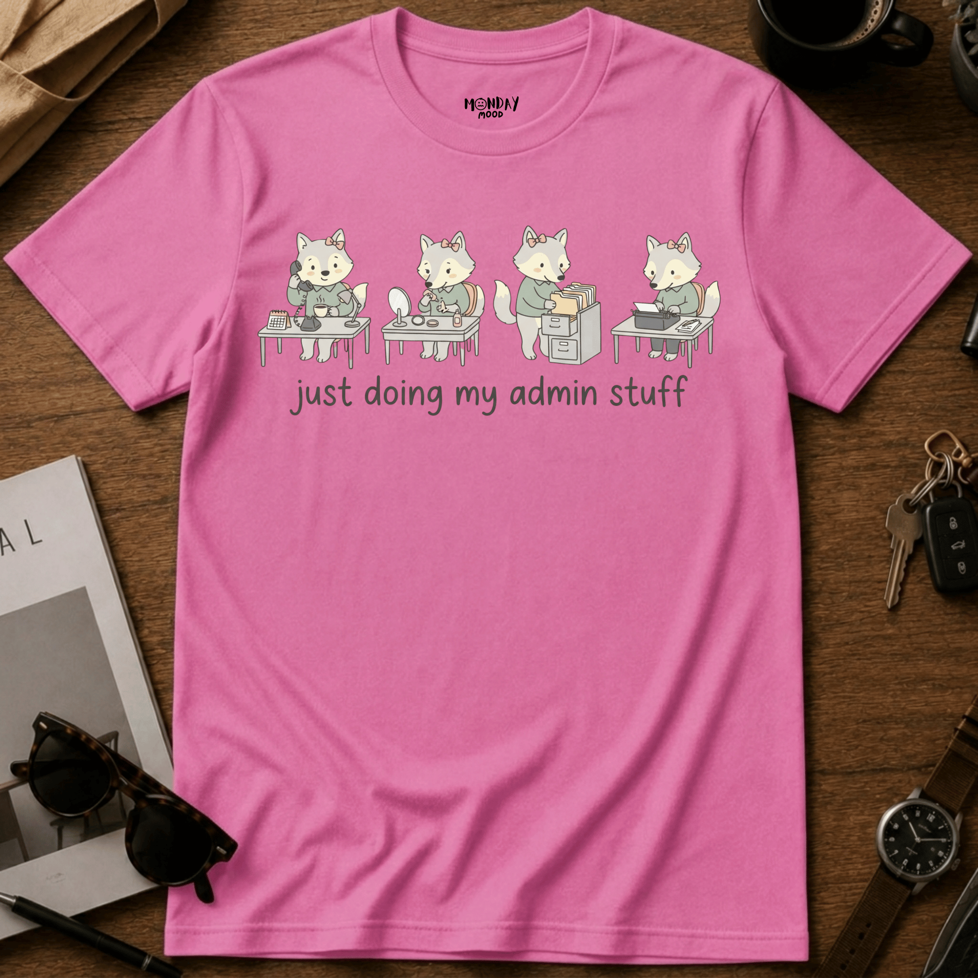 Just Doing My Admin Stuff T-Shirt