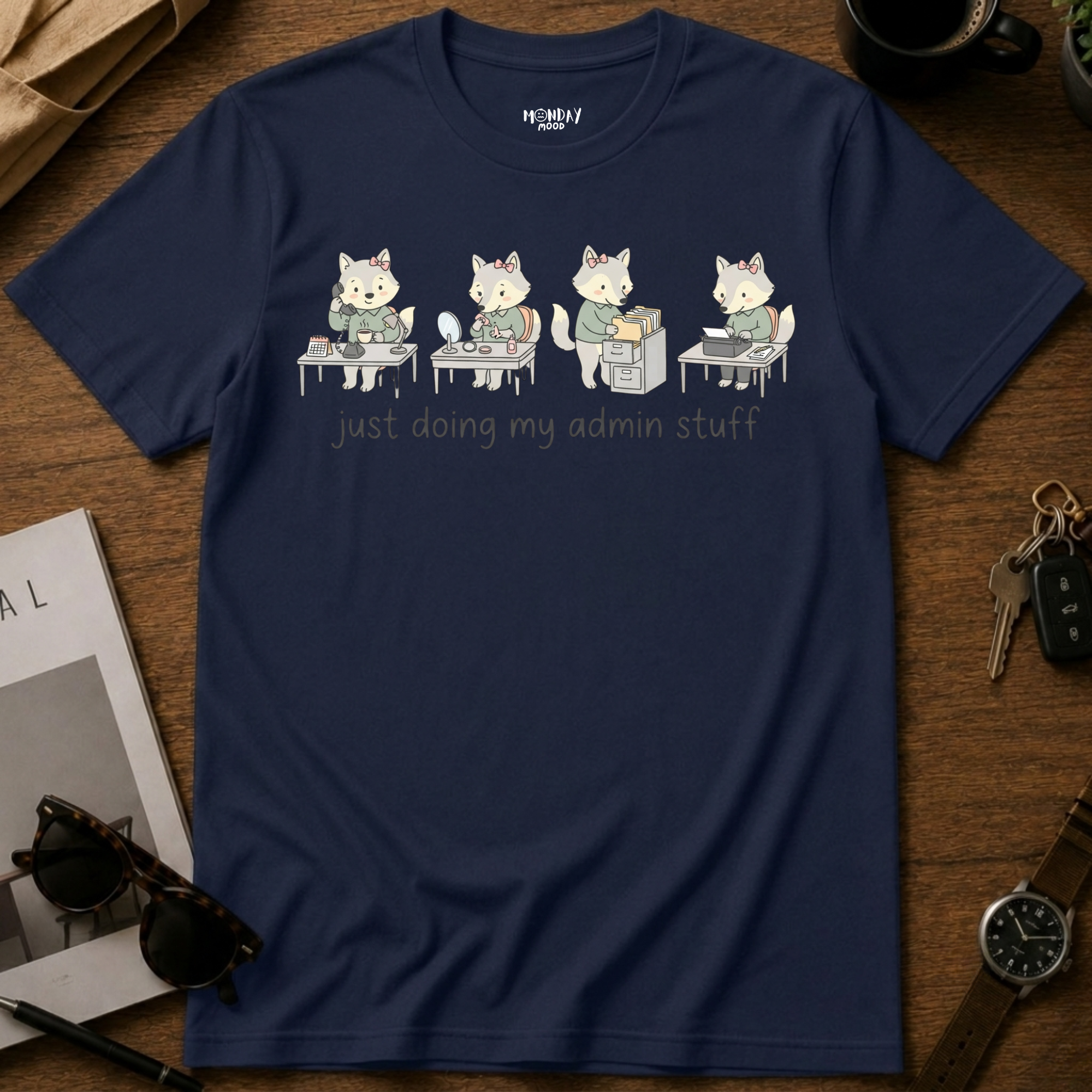 Just Doing My Admin Stuff T-Shirt
