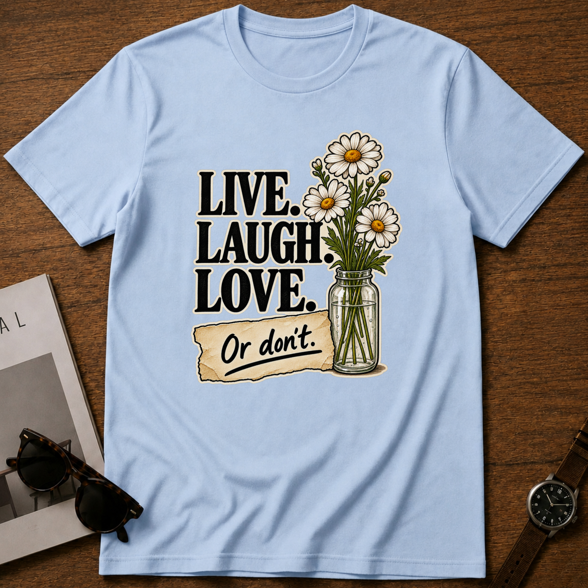 Live Laugh Love T-Shirt