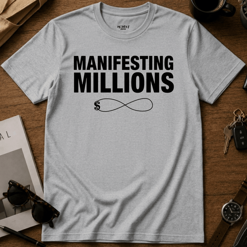 Manifesting Millions T-Shirt
