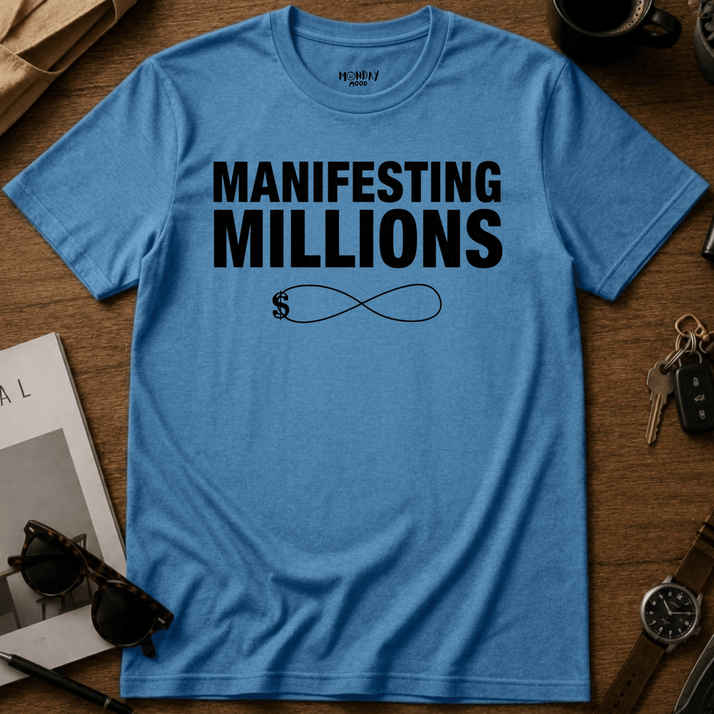Manifesting Millions T-Shirt