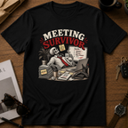 Meeting survivor T-Shirt