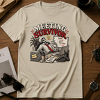 Meeting survivor T-Shirt