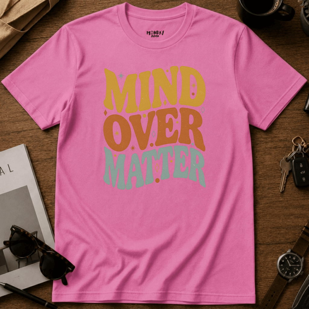 Mind Over Matter T-Shirt