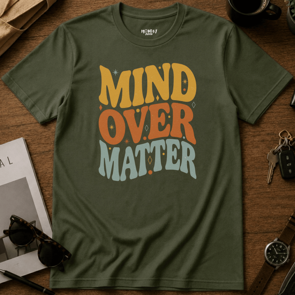 Mind Over Matter T-Shirt
