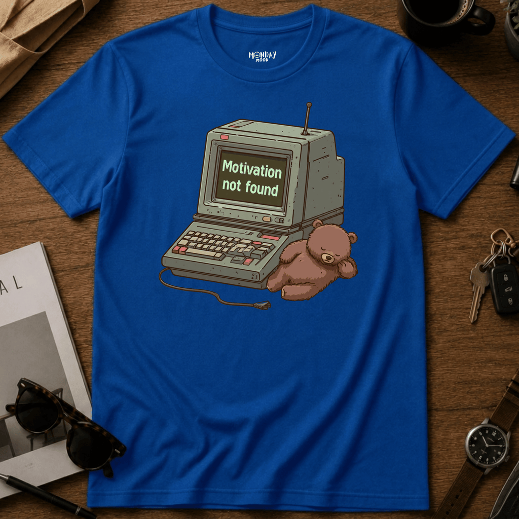 Motivation Not Found T-Shirt
