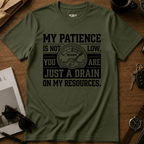 Drain On My Resources T-Shirt