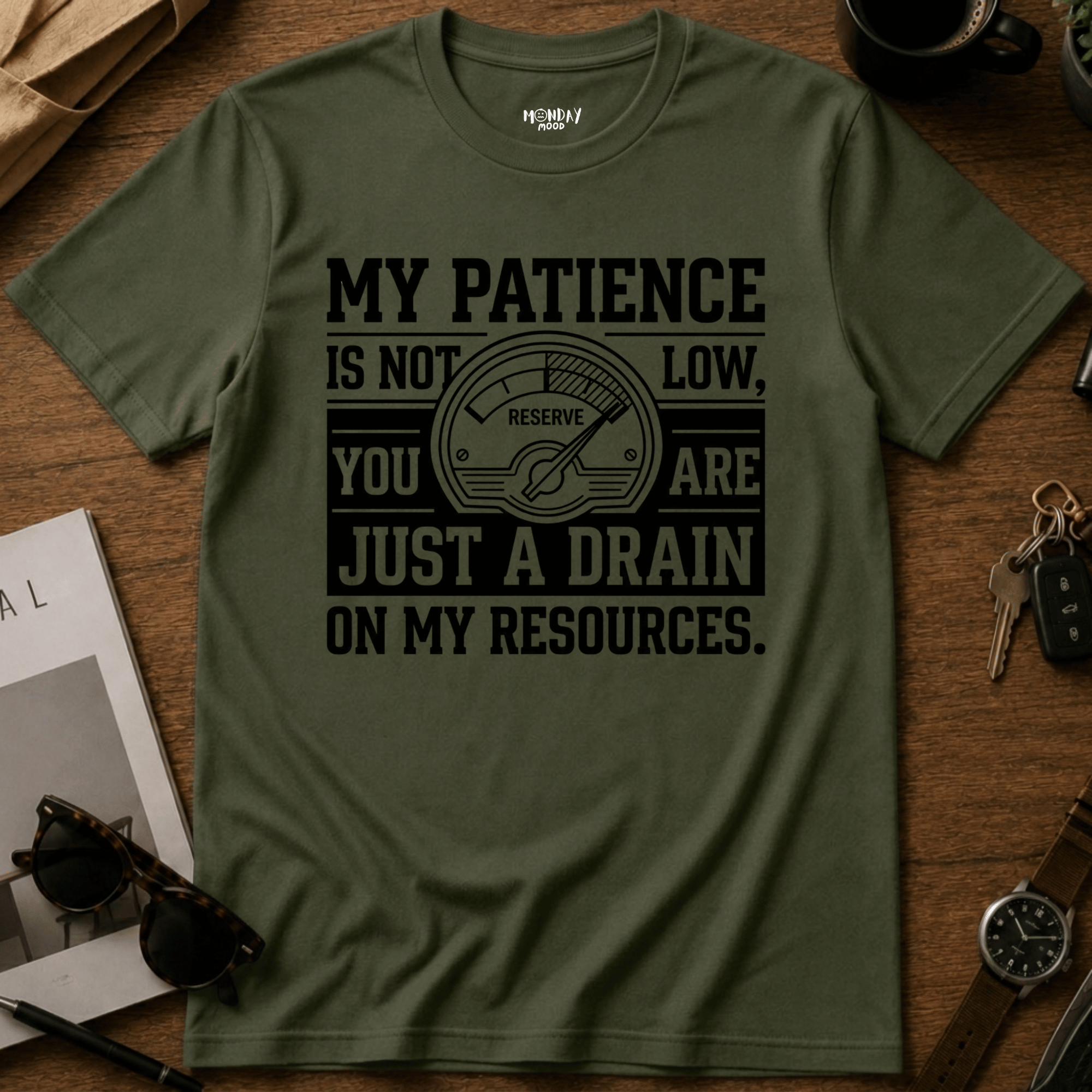 Drain On My Resources T-Shirt