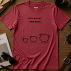 Not Broke Pre Rich T-Shirt